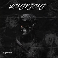 Uchikichi - Single - EugeCube