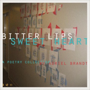 Bitter Lips, Sweet Heart: A Poetry Collection (Unabridged)