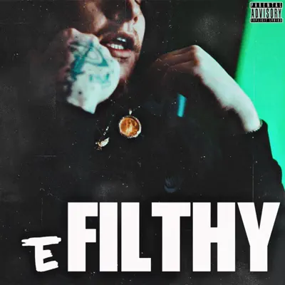 T.E. adlı sanatçının FILTHY - Single albümünü dinle