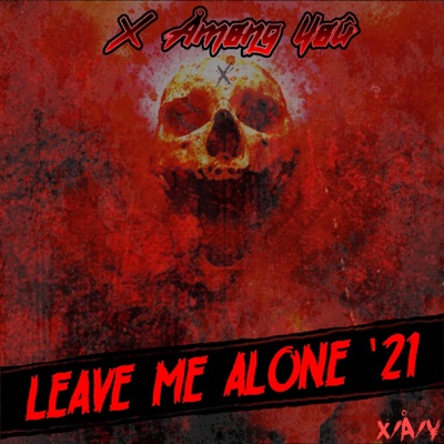 Leave Me Alone '21(Twiztid Homage) (feat. Jae Tui, The Unknown Factor, Mistah DKB, Jay D-Day Hardaway, Caust Draven, Bounce Ball Boogie & SheWolf55) - Single