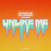Unlike Me - Single - CharlieWonder & CRONIN