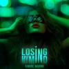 Losing My Mind - Single