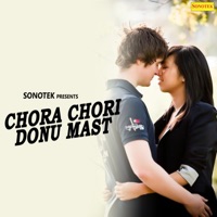 Chora Chori Donu Mast - Rajender Singh Kharkiya, Neelam Chaudhary & Sarita Chaudhary