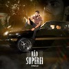 Eu não te superei - Single