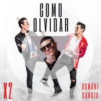 Como Olvidar - Single - X2 Ezequiel & Jeremiah & Osmani Garcia 