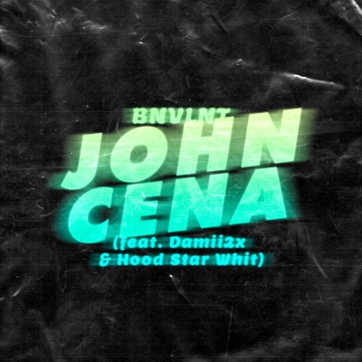 John Cena (feat. Damii2x & Hood Star Whit) - Single