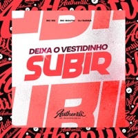Deixa o Vestidinho Subir (feat. Mc Bouth) - Single - DJ Sassá Original