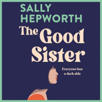 The Good Sister - Sally Hepworth Cover Art