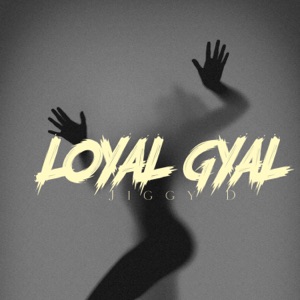 Loyal Gyal