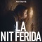 La nit ferida (feat. Pep Gimeno "Botifarra" & Ahmed Touzani) artwork