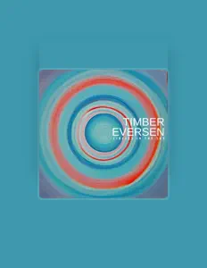 Timber Eversenを聴いたり、ミュージックビデオを鑑賞したり、経歴やツアー日程などを確認したりしましょう！