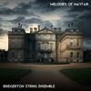 Melodies of Mayfair - Bridgerton String Ensemble