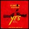 Yes (feat. Diva oyin) - CLINTIN lyrics