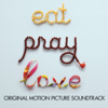Eat, Pray, Love (Original Motion Picture Soundtrack) - Various Artists