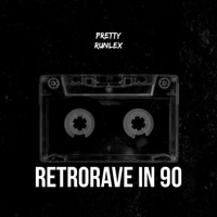 RetroRave in 90 - Single - Pretty Runlex
