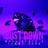 Bust Down (feat. Tommy Gunn) - Single - MaskiBeats