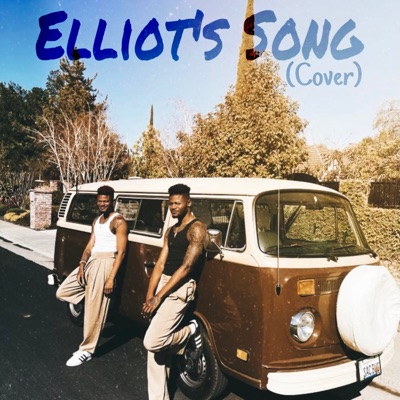 Elliot's Song Cover (From "Euphoria" an HBO Original Series) - Single