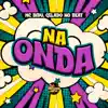 Stream & download Na Onda