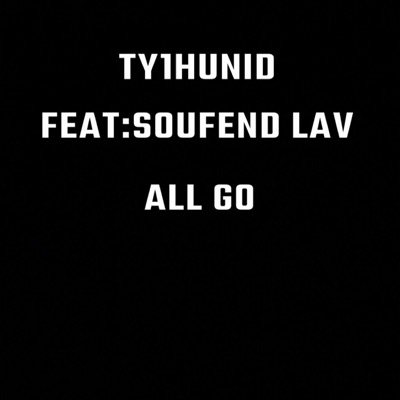 All Go (feat. Soufend Lav) - Single