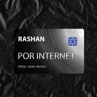 Por Internet - Single - Rashan