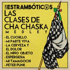 Las Clases de Cha Cha Ska Medley: El Cuchillo, Mi Parte Viva, La Cerveza y El Dolor, El Niño Objeto, Espergesia, Mi Tamagochi, Peter Punk - EP