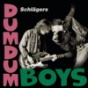 Schlägers - Dumdum Boys