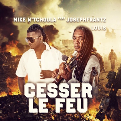 Cesser le feu (feat. Josephfrantz Louis) - Single