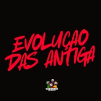Evoluçao das Antiga - Single - MC Diguin, Dj Medinna & Mc Brooklyn