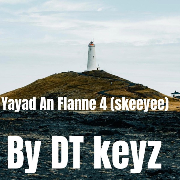 Yayad an flanne 4 (Skeeyee)