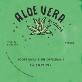 Green Pepper (feat. Roger Rivas) The Officinalis