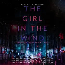 The Girl in the Wind: Iron on Iron, Book 2 (Unabridged)