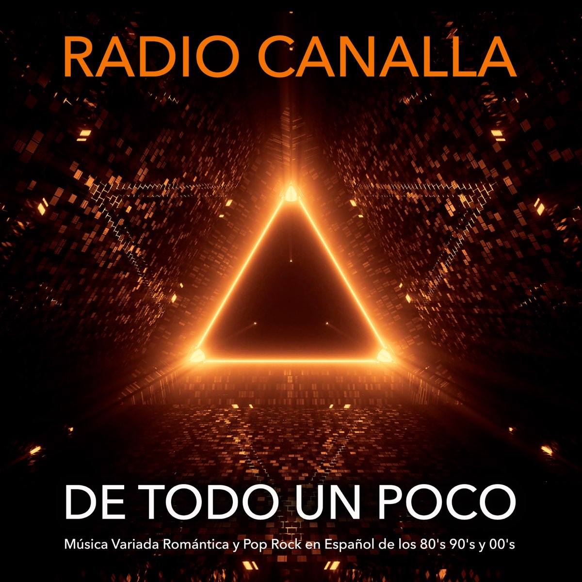 De Todo un Poco: Música Variada Romántica y Pop Rock en Español de los 80'S  90'S y 00'S - Album by Radio Canalla - Apple Music