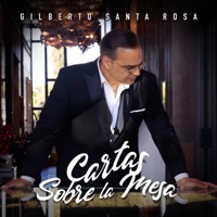 Cartas Sobre La Mesa - Single - Gilberto Santa Rosa