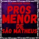 Pros Menor de São Mateus Single