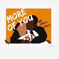 More of you (feat. Yelly) - Single - SMT JOJO
