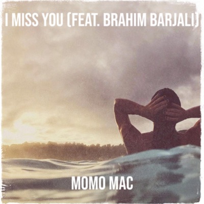 I Miss You (feat. Brahim Barjali) [Extended Mix] - Single