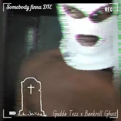 Somebody Finna Die (SFD) (feat. Bankroll Ghost) - Single