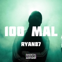 100 Mal - Single - Ryan87