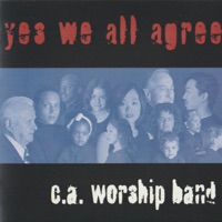 Yes We All Agree - Tommy Walker & C.A. Worship Band