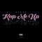 Keep Me Up (feat. MyGuyMars) - Playy lyrics