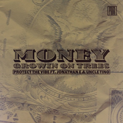 Money Growin On Trees (feat. Uncle Tino & jonathan E) - Single