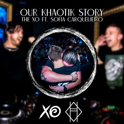 Our Khaotik Story (feat. Sofia Carqueijeiro) - Single