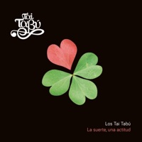La Suerte, una Actitud - Los Tai Tabú