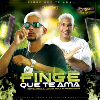 Finge Que Te Ama - Single - DJ DV da Vasco, DJ LUCAS DE PAULA & MC Fabinho da Osk