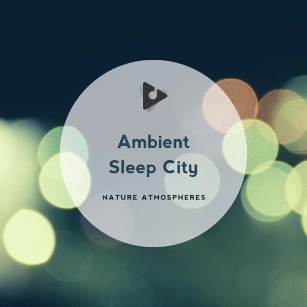 Ambient Sleep City