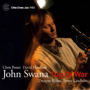 Tug of War (feat. Chris Potter, David Hazeltine, Dwayne Burno & Byron Landham)