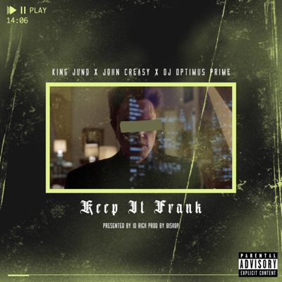 Keep It Frank (feat. King Juno, DJ Optimus Prime & John Creasy) - Single
