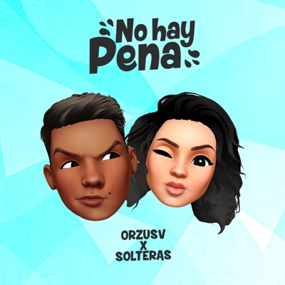 No Hay Pena (feat. Solteras) - Single