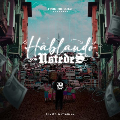 Hablando Con Ustedes (feat. Noly) - Single