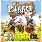 Böll böll Kernöl - Die Pagger Buam